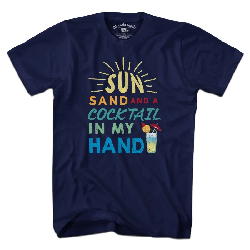 Leisure Sports Sun, Sand & A Cocktail In My Hand T-Shirt