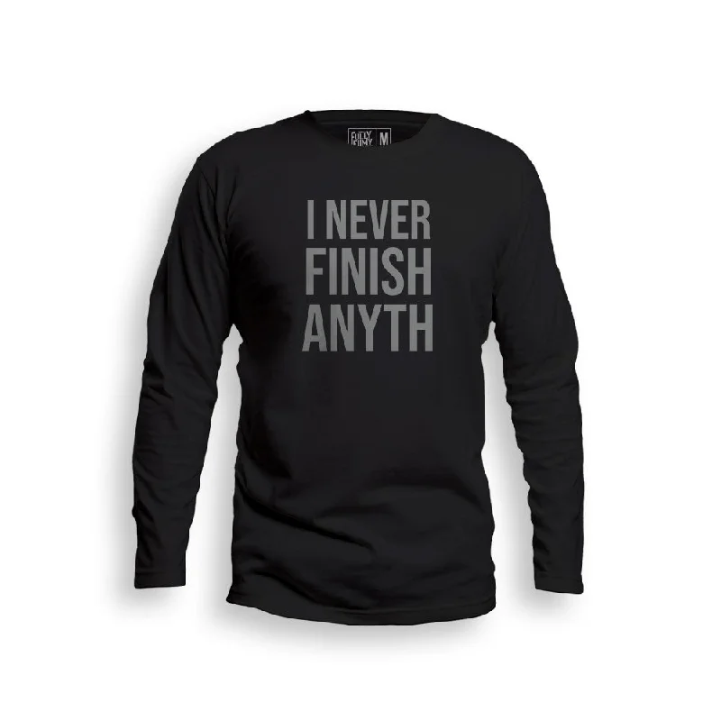 Comfortable Fashion I Never Finish Anything Full Sleeve T-Shirt