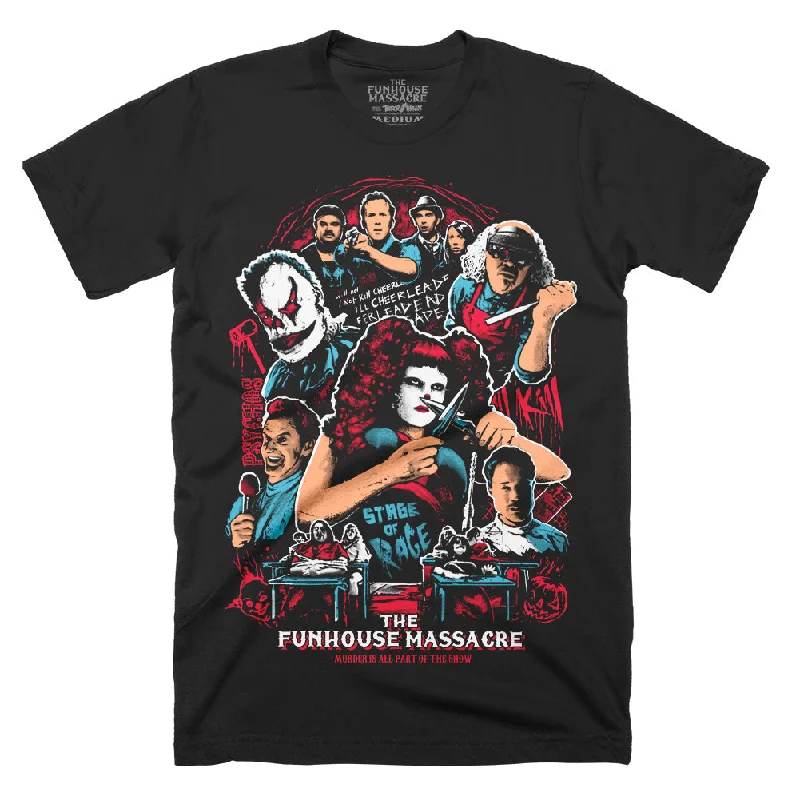 Fresh And Fashionable The Funhouse Massacre Part Of The Show T-Shirt