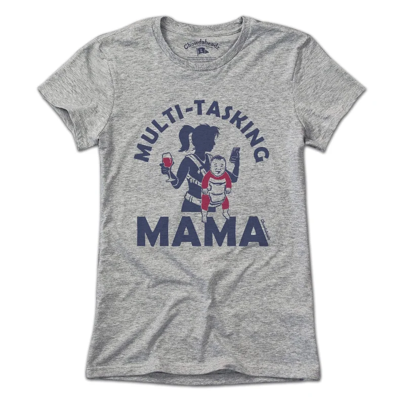 Relaxed Jackets Multi-Tasking Mama T-Shirt
