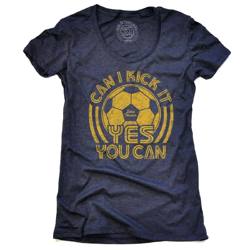 Nightclub Style Women's Can I Kick It, Yes You Can T-shirt