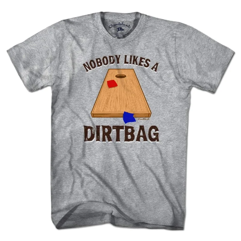 Nobody Likes a Dirtbag Cornhole T-Shirt