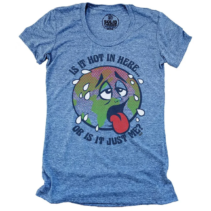 Personal Design Women's Is It Hot In Here or Is It Me? T-shirt