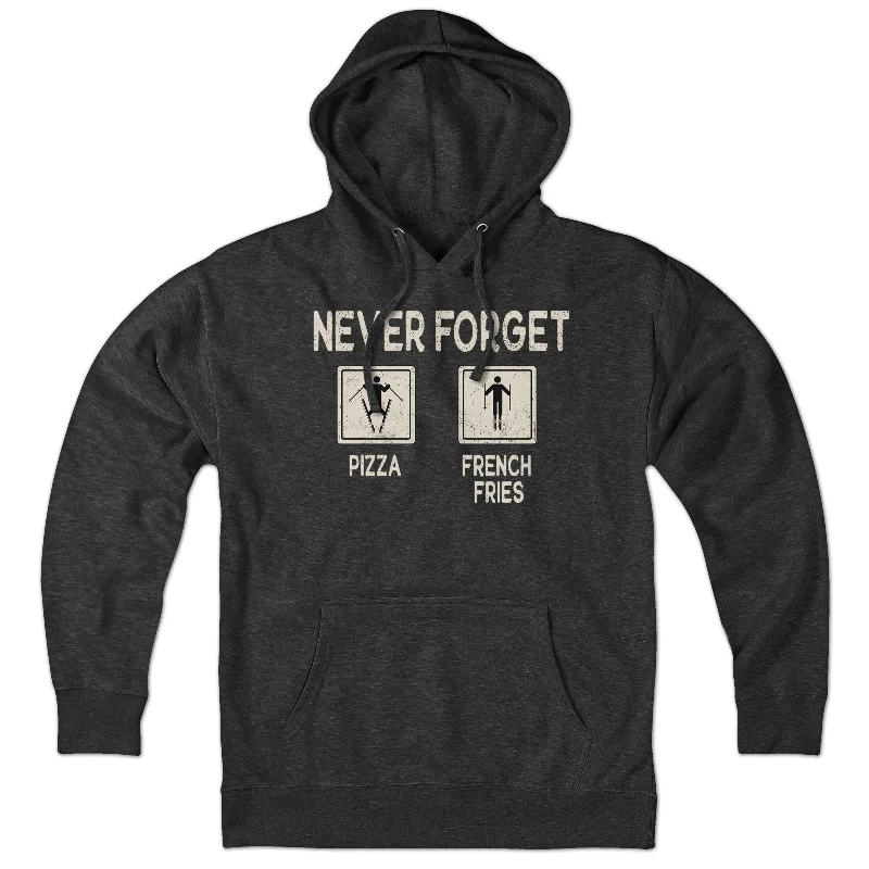 Elegant And Charming Never Forget Pizza & French Fries Hoodie