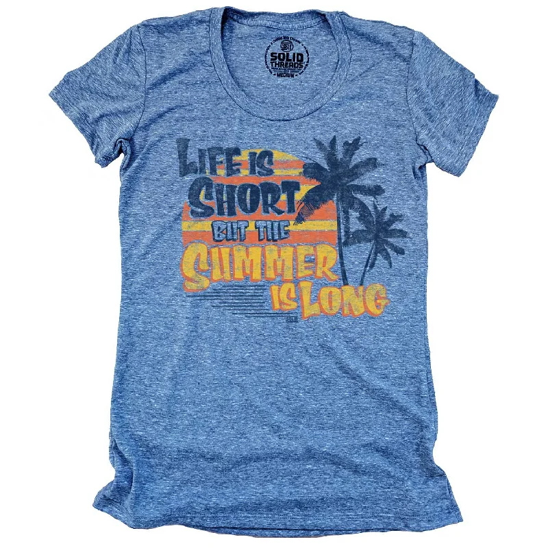 Trends Women's Life is Short But the Summer is Long T-Shirt