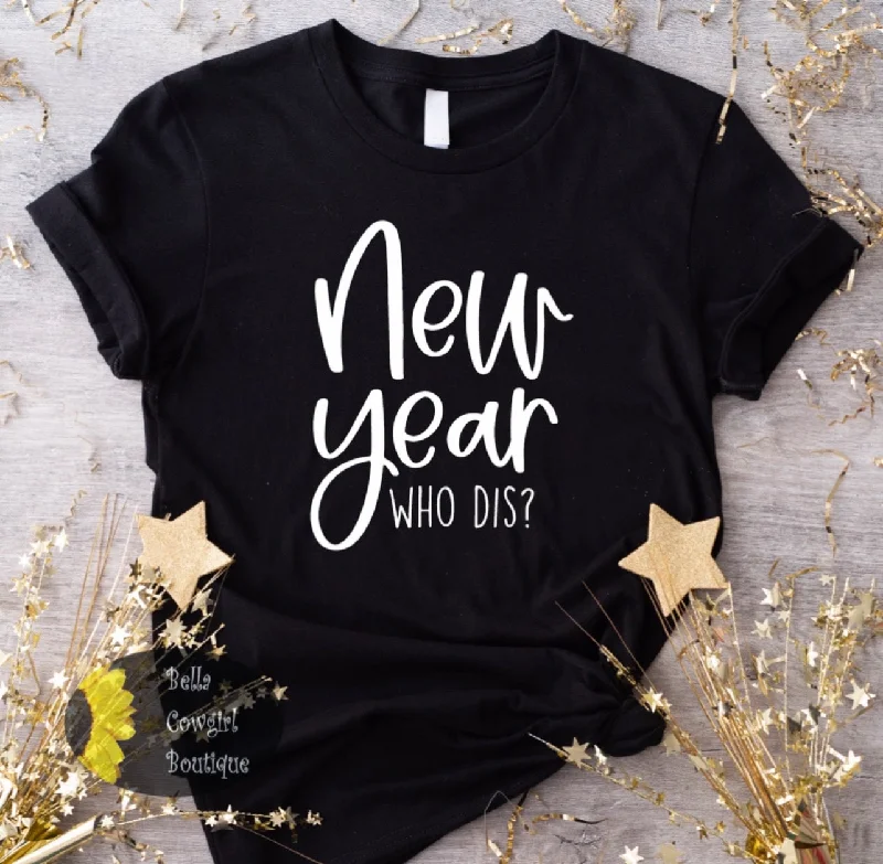 Chic Lounge New Year Who Dis New Years Eve Women's T-Shirt