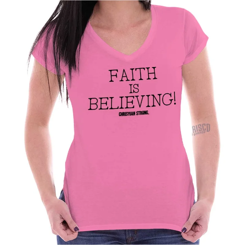 Comfortable Fashion Faith is Believing Junior Fit V-Neck T-Shirt