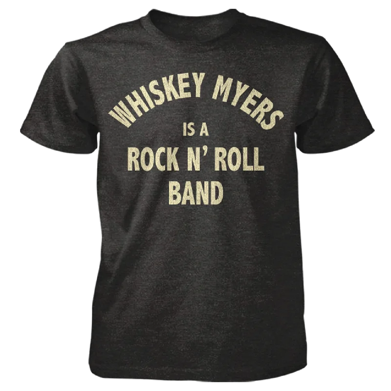 Slightly Flared Design Whiskey Myers Is a Rock N' Roll Band Tee