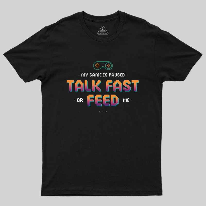 Comfortable Series My Game is Paused T-Shirt