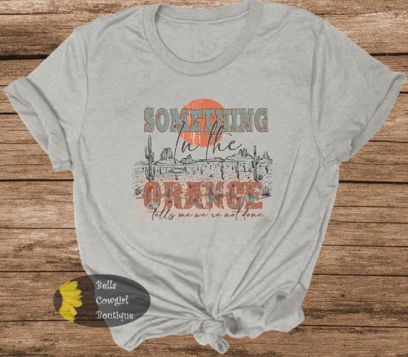 Everyday Style Something In The Orange Country Music T-Shirt