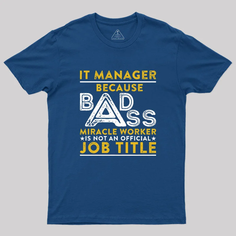 Practical Style IT Manager Geek T-Shirt