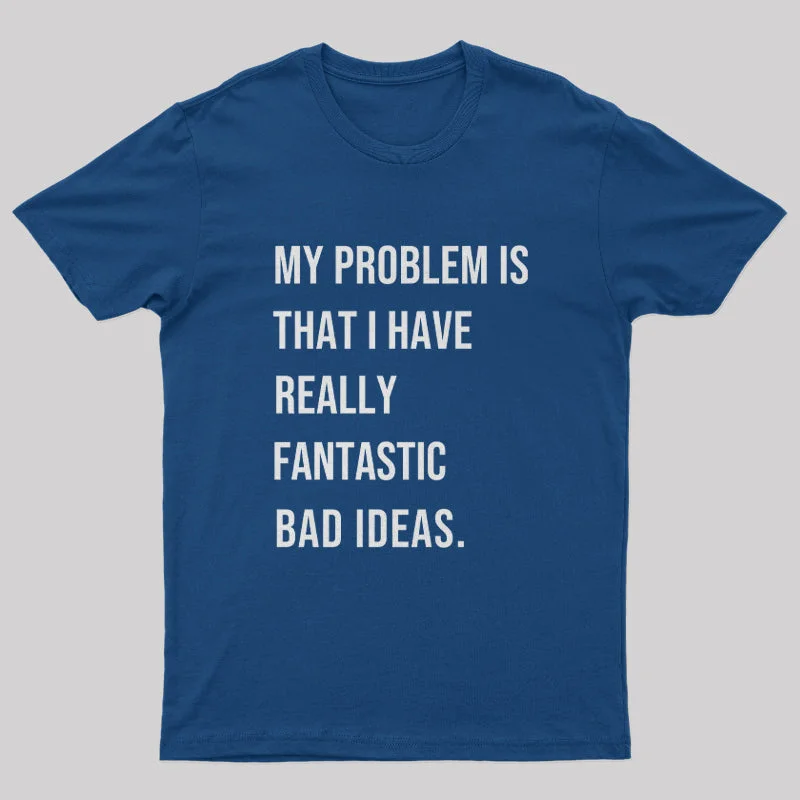 Classic Retro Fantastic Bad Ideas T-Shirt
