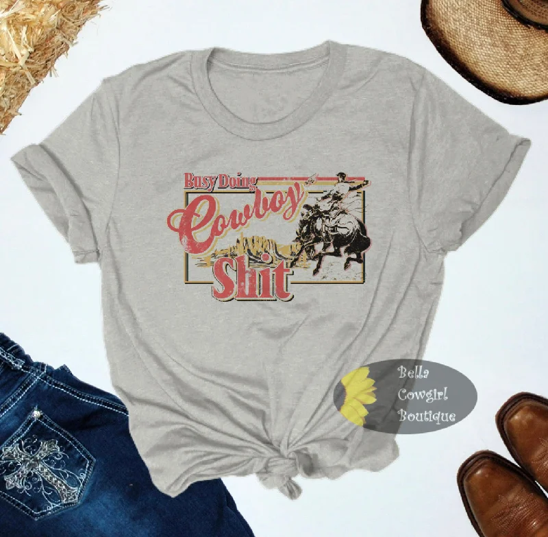Weekend Comfort Busy Doing Cowboy Sh*t Western Rodeo T-Shirt