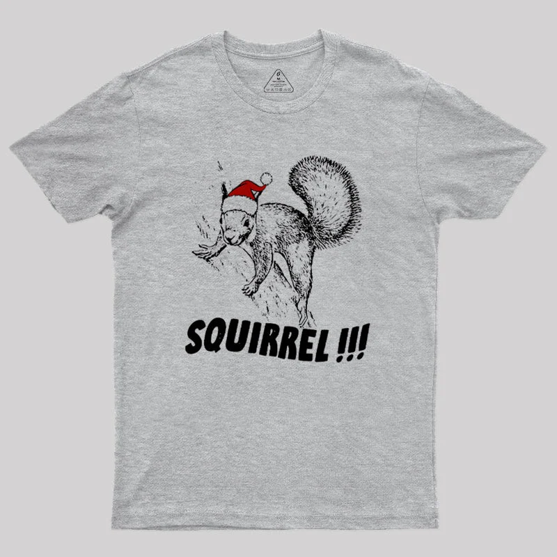 Fresh And Natural Squirrelllll Geek T-Shirt