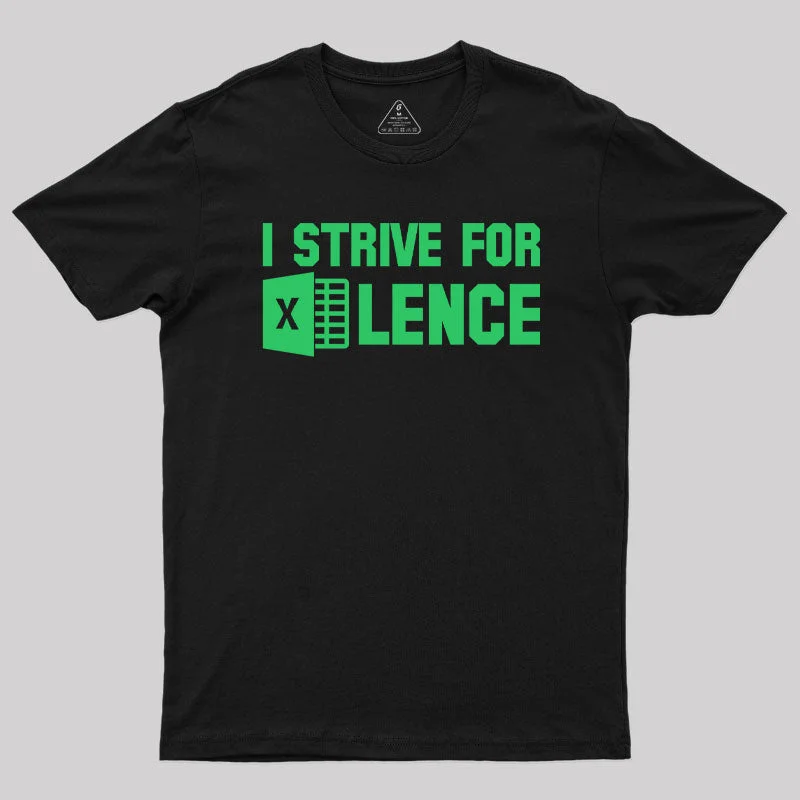 Noble Temperament I Strive for Lence T-Shirt