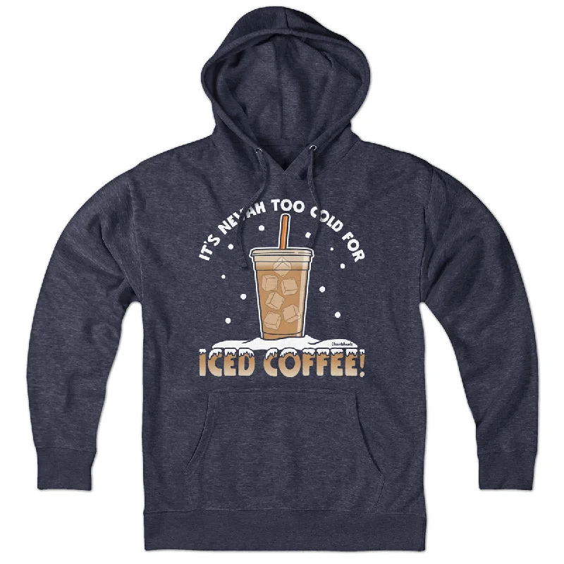 Urban Sense It's Nevah Too Cold For Iced Coffee Hoodie